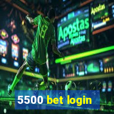 5500 bet login